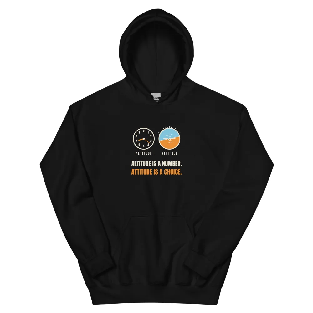 Altitude Is A Number. Attitude Is A Choice — Hoodie hoodie