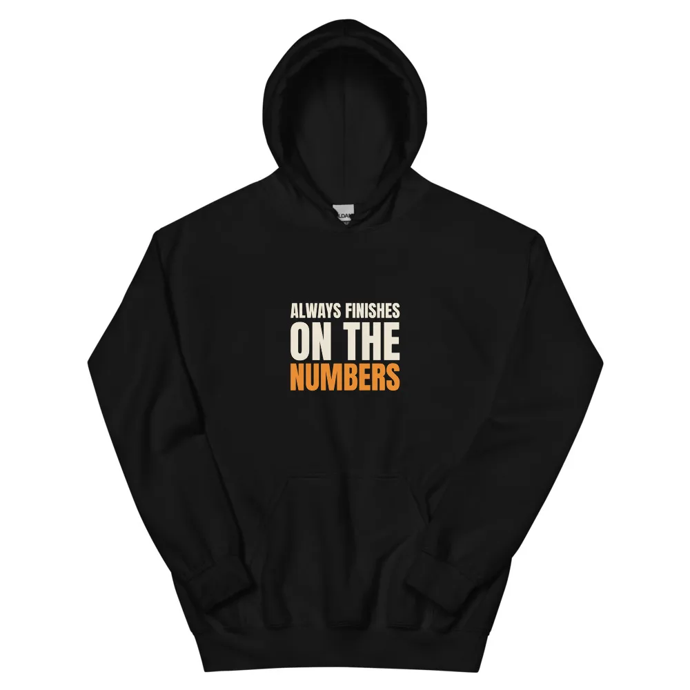 Always Finishes On The Numbers — Hoodie hoodie
