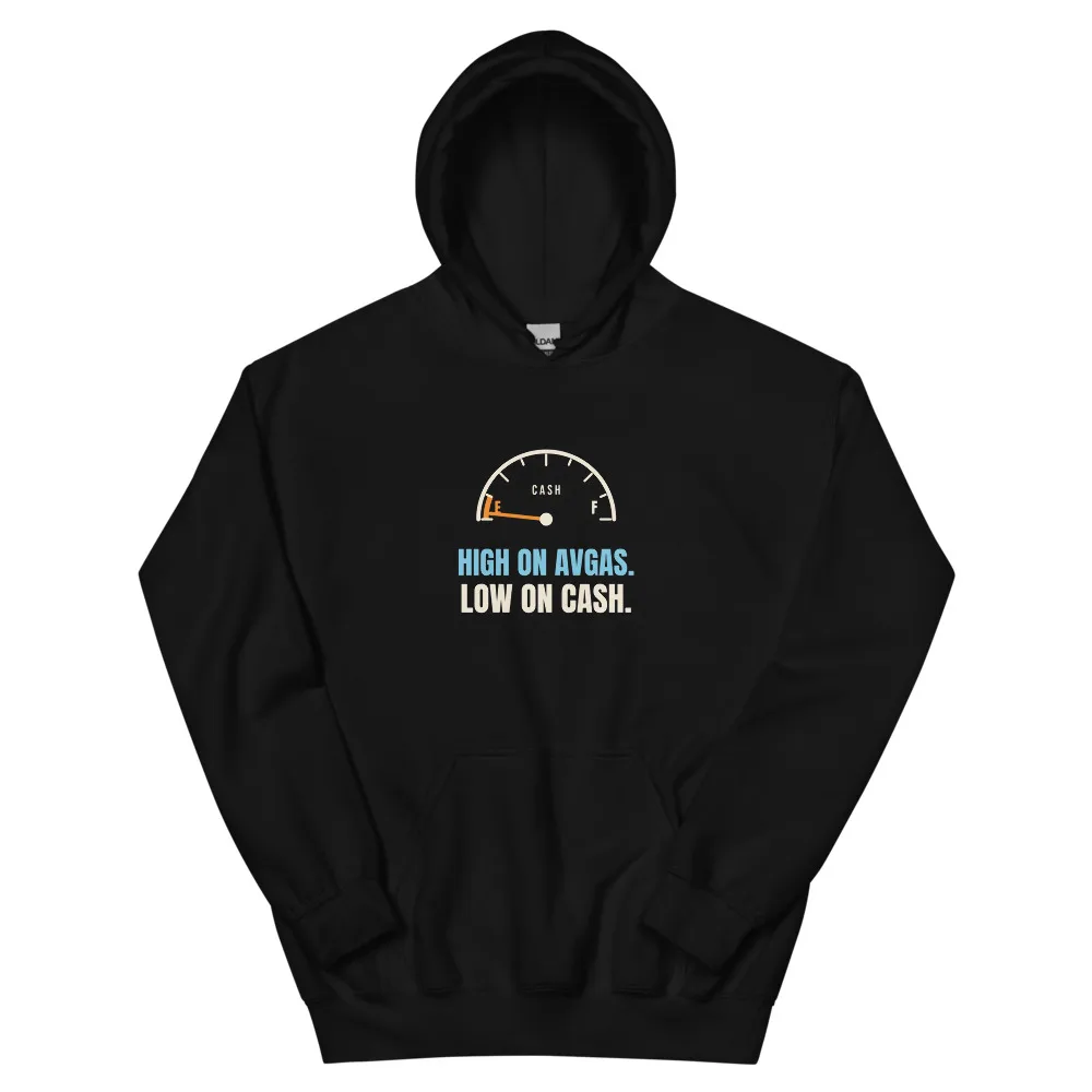 High On Avgas. Low On Cash — Hoodie hoodie