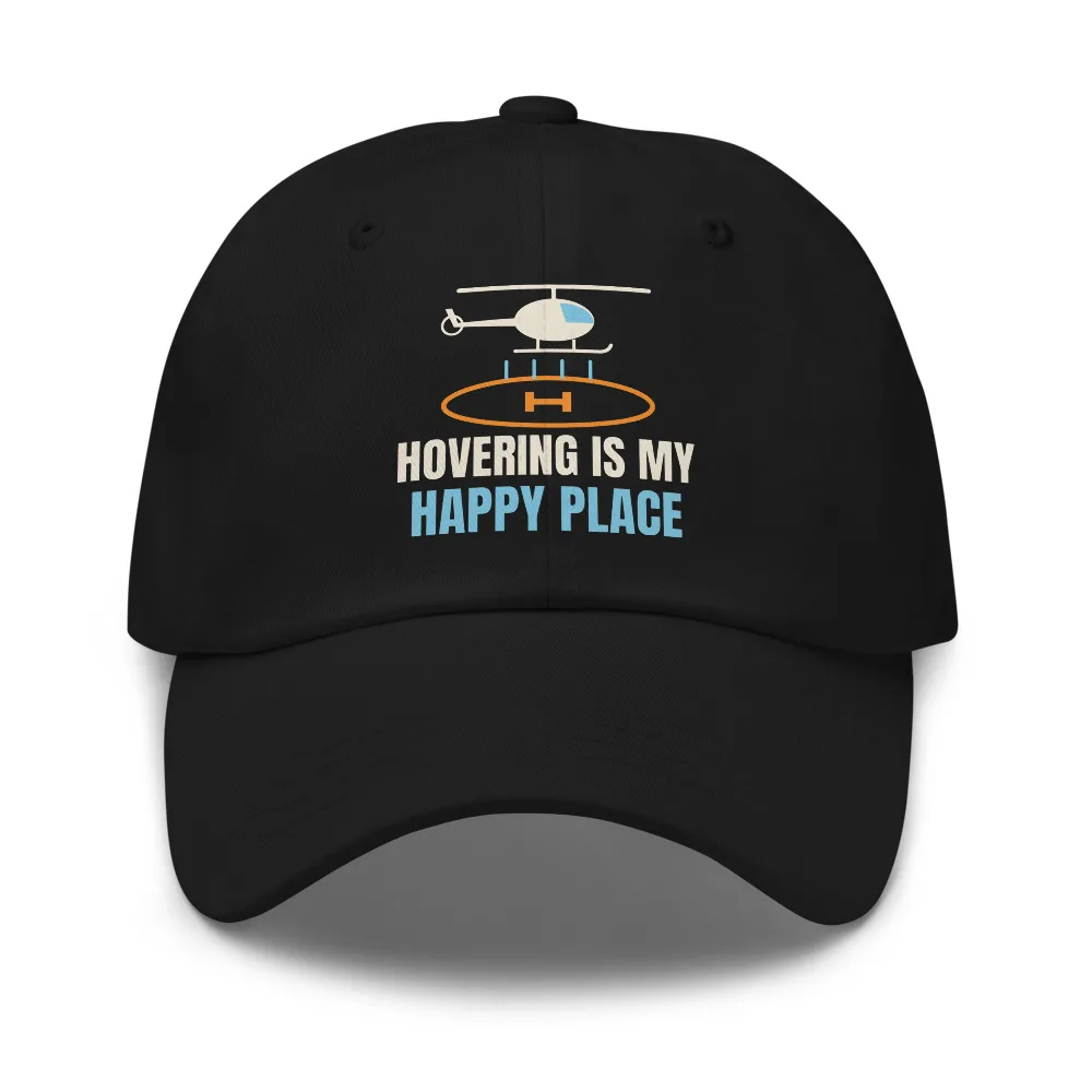Hovering Is My Happy Place — Hat hat