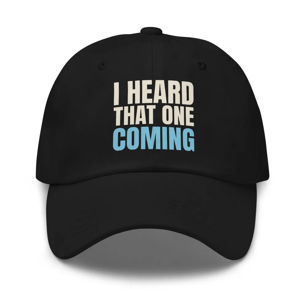 I Heard That One Coming — Hat hat