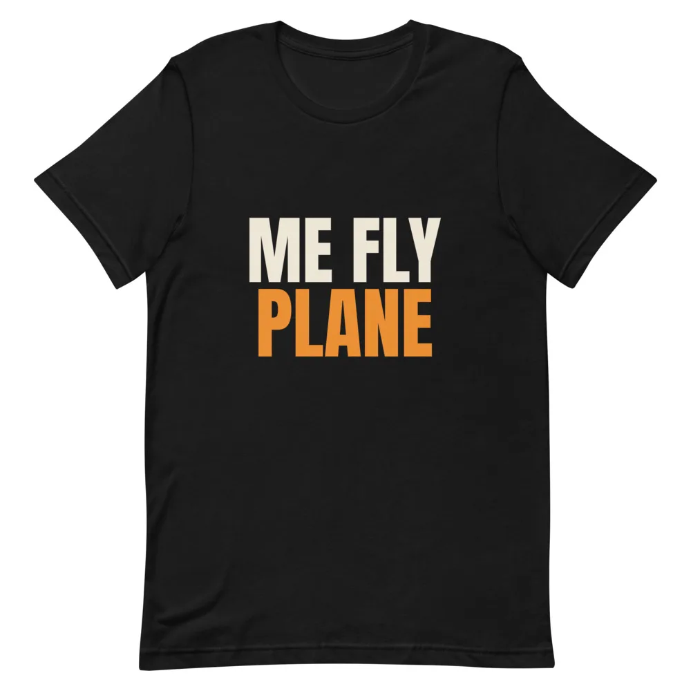 Me Fly Plane t-shirt
