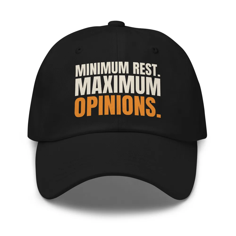 Minimum Rest. Maximum Opinions. — Hat hat