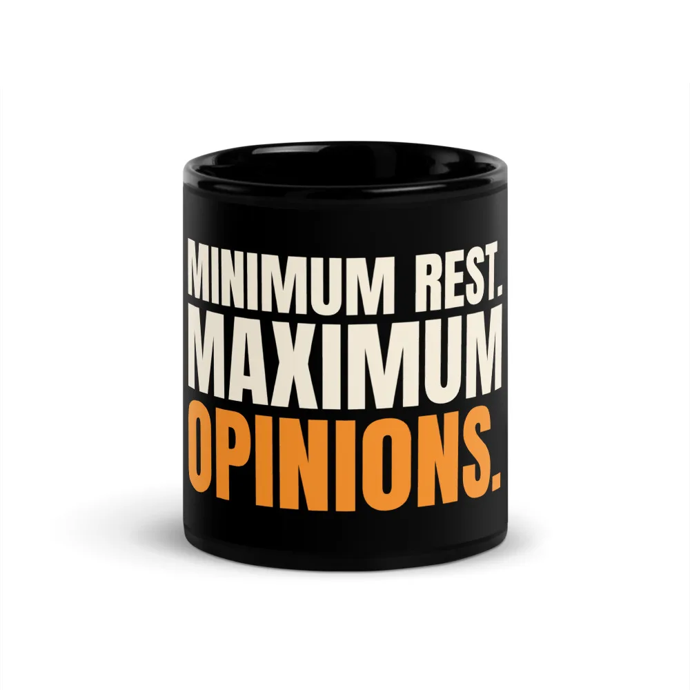 Minimum Rest. Maximum Opinions. — Mug mug