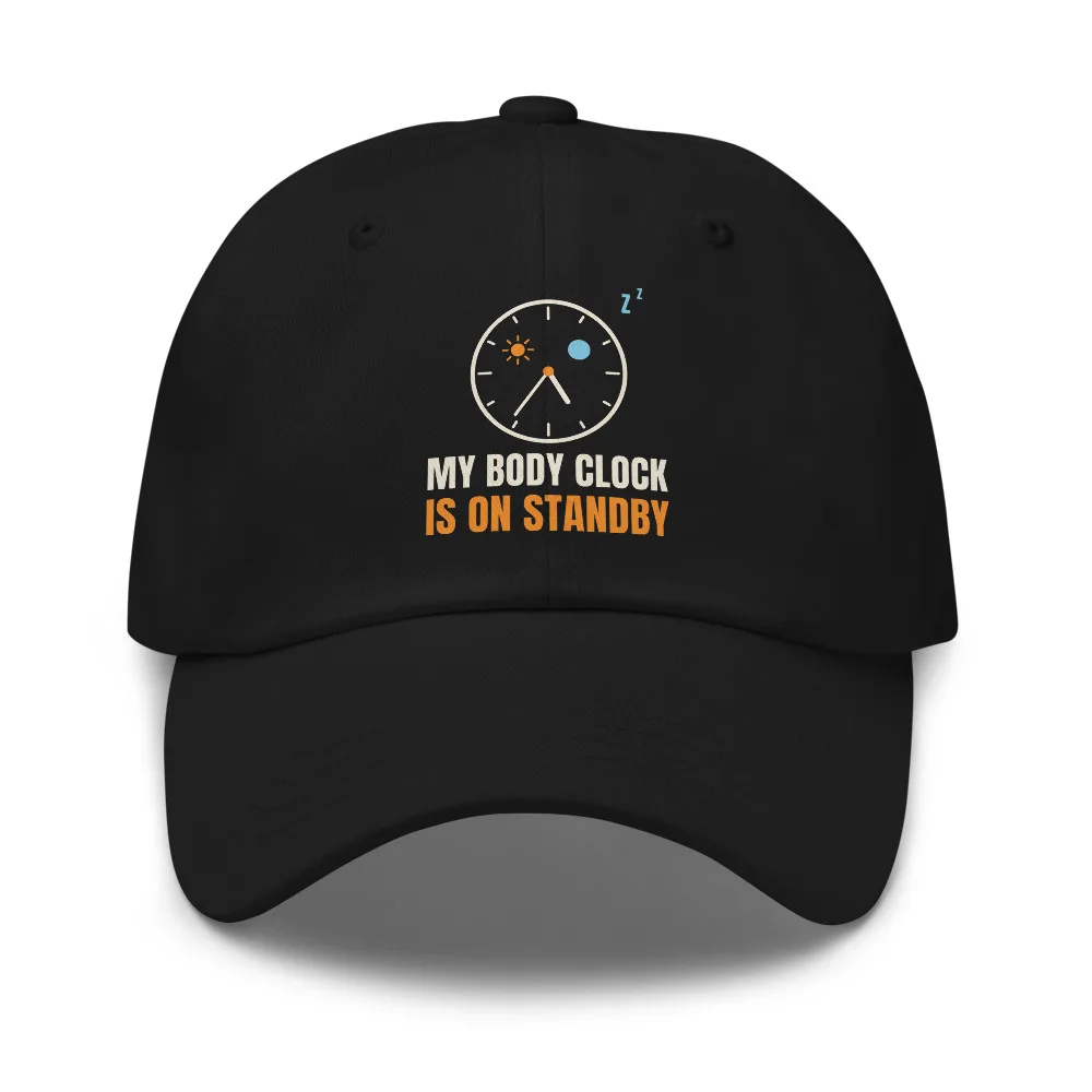 My Body Clock Is On Standby — Hat hat