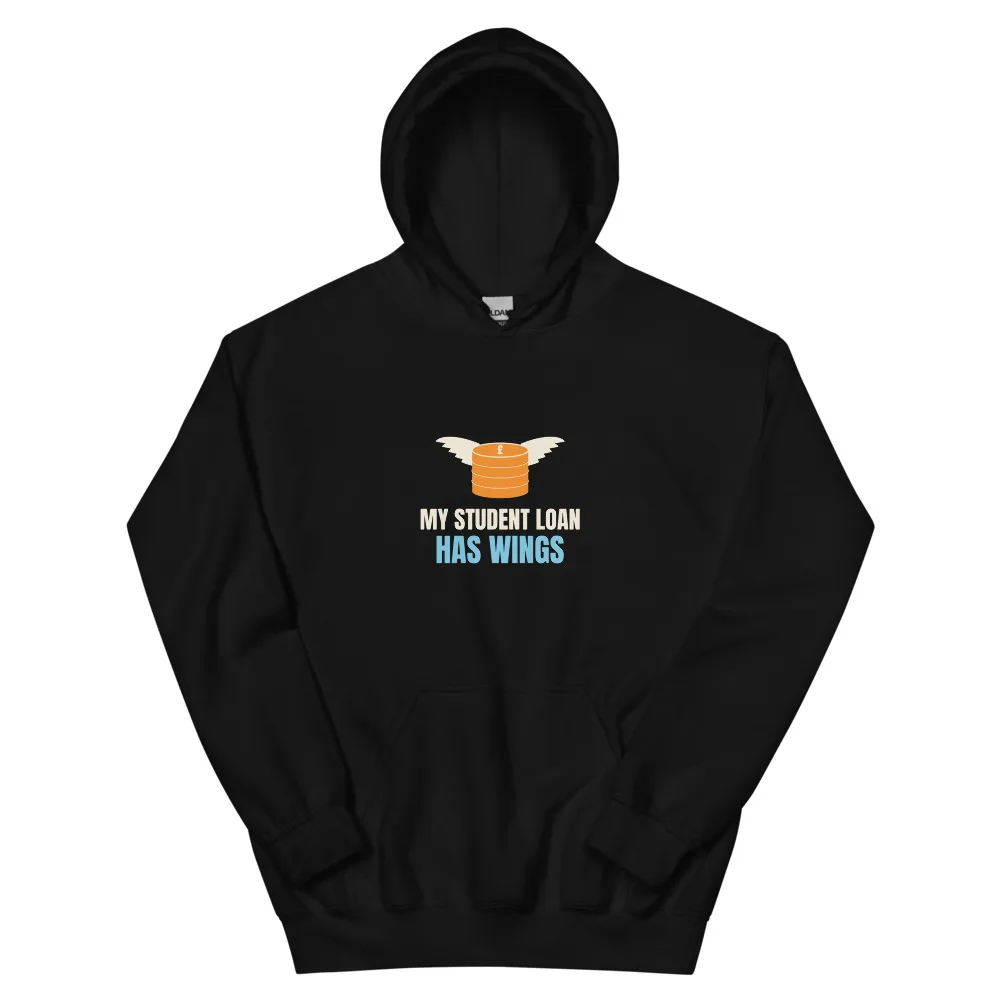My Student Loan Has Wings — Hoodie hoodie
