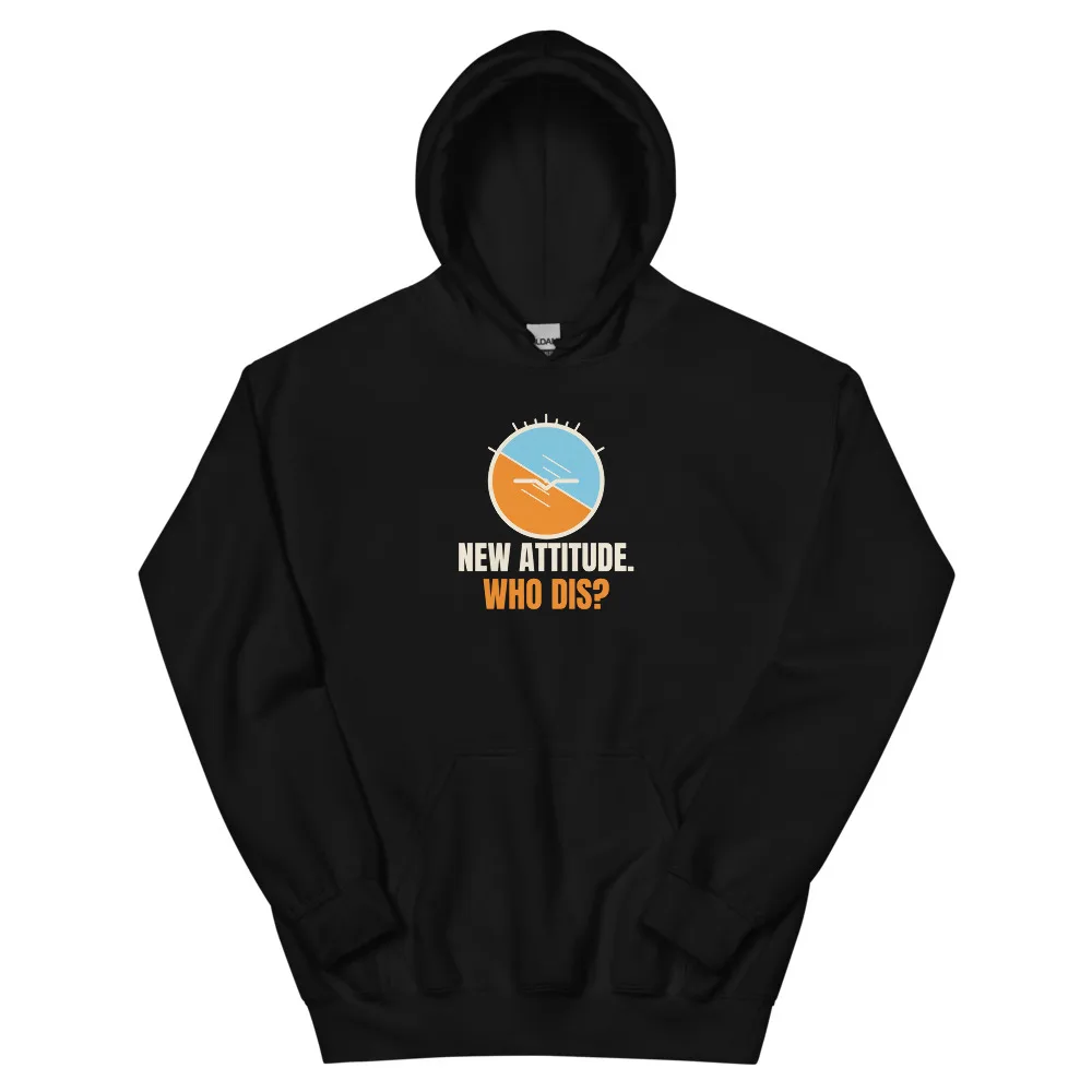 New Attitude. Who Dis? — Hoodie hoodie