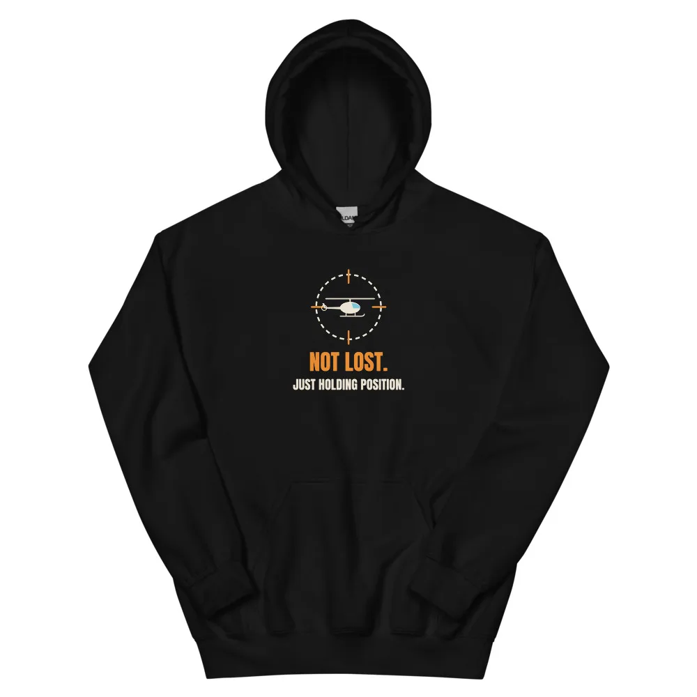 Not Lost. Just Holding Position — Hoodie hoodie
