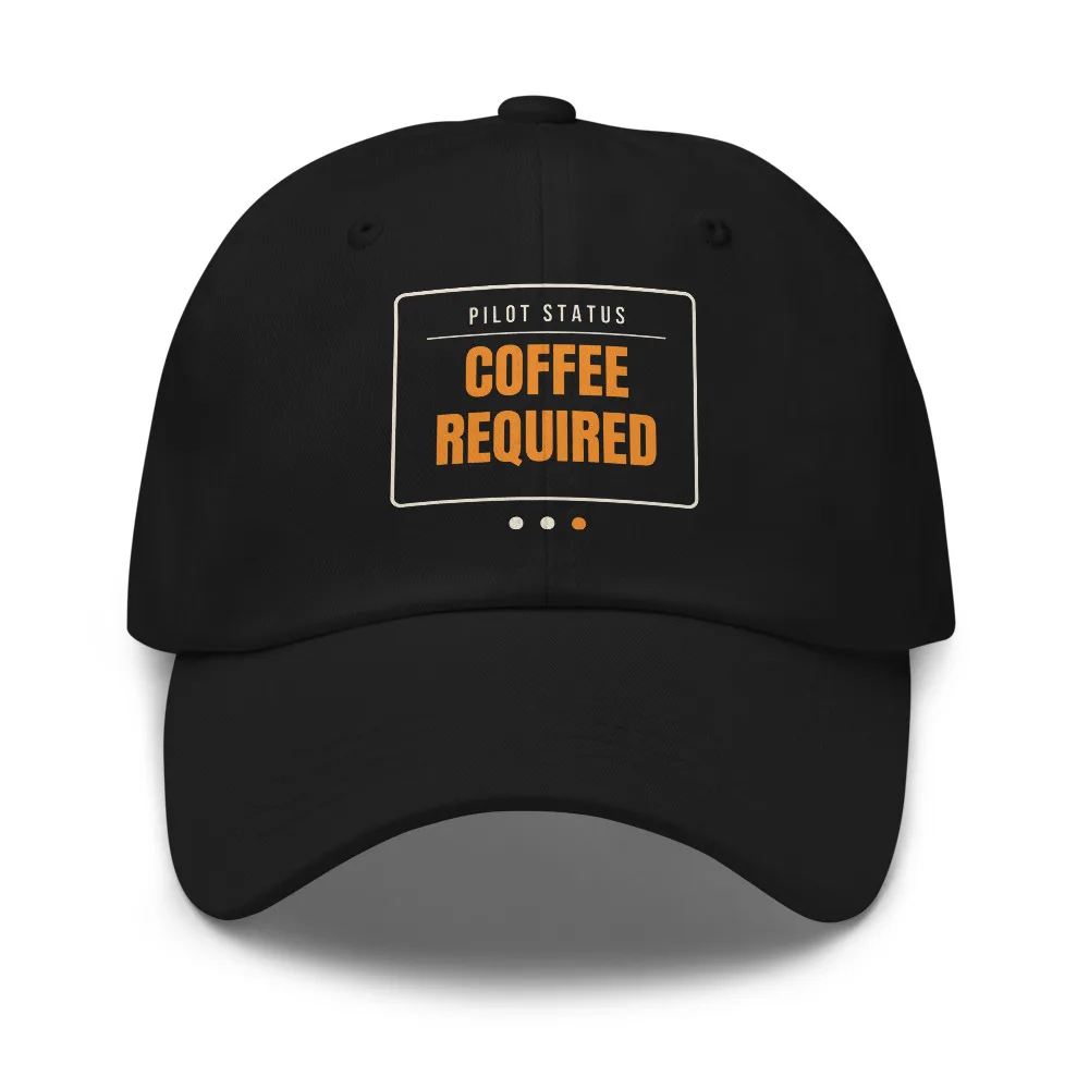 Pilot Status: Coffee Required — Hat hat