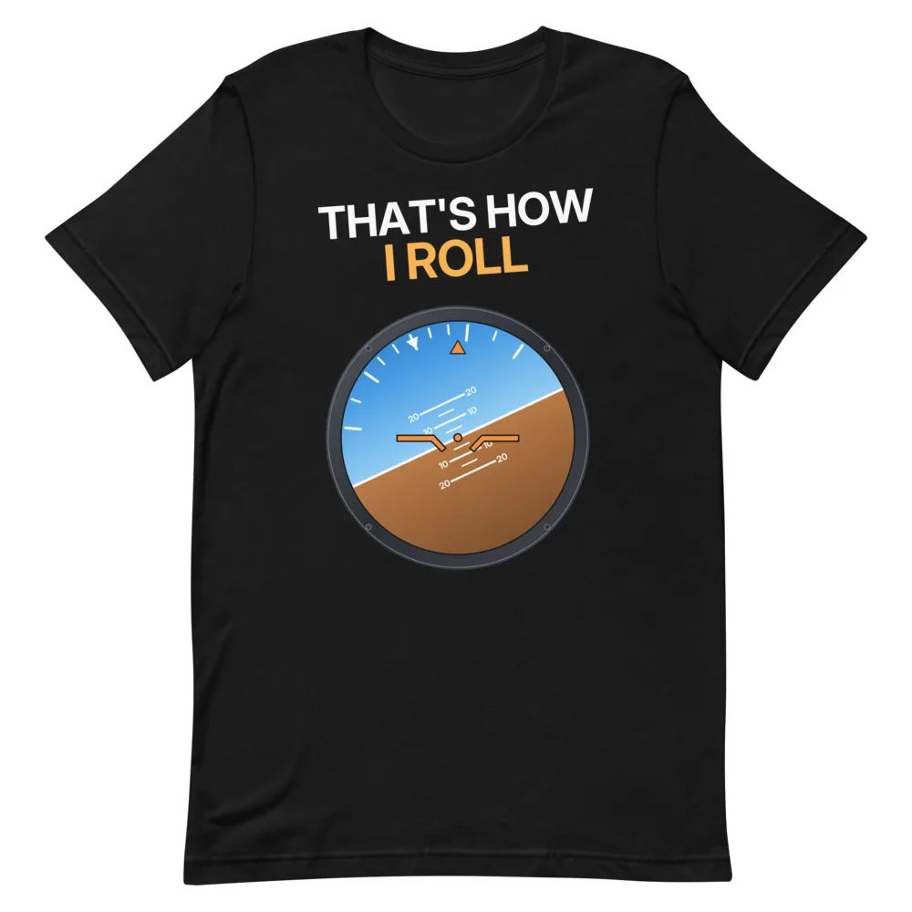 That's How I Roll t-shirt
