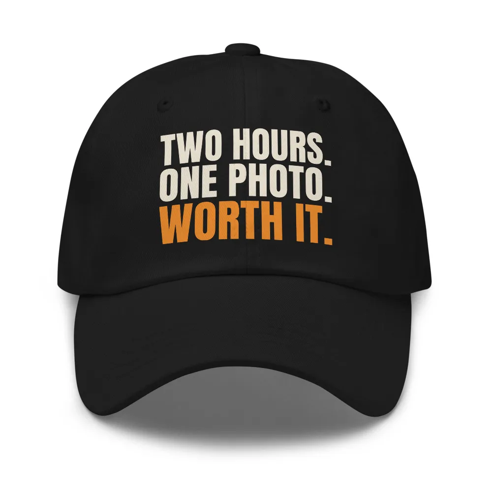 Two Hours. One Photo. Worth It. — Hat hat