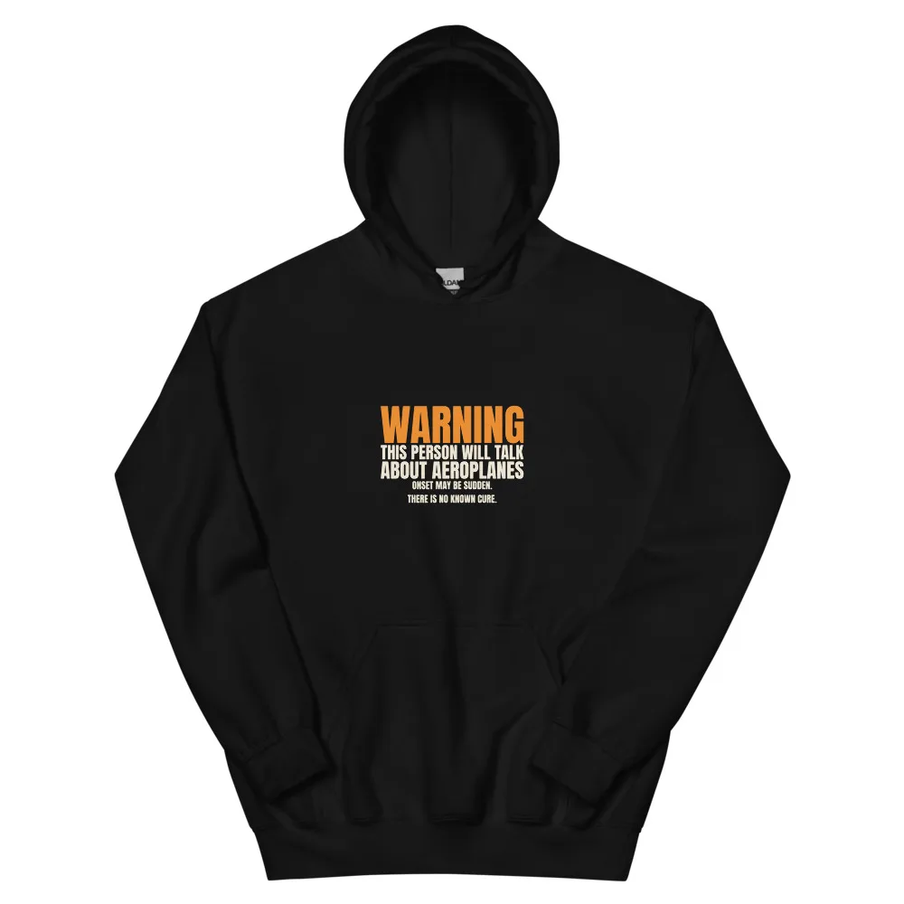 Warning: Talks About Aeroplanes — Hoodie hoodie